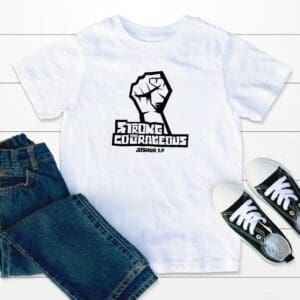Strong & Courageous Tee